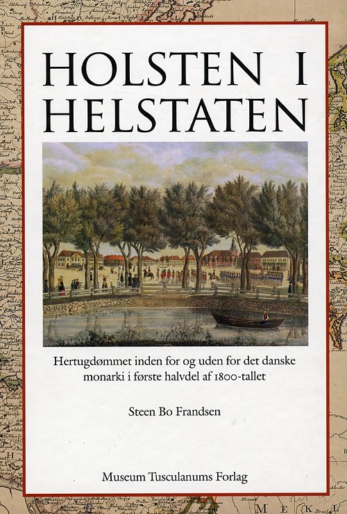 Cover for Steen Bo Frandsen · Holsten i helstaten (Sewn Spine Book) [1º edição] (2008)