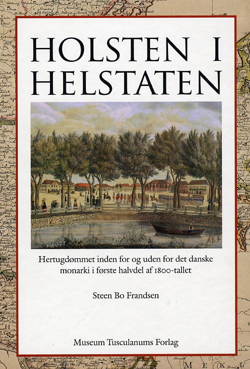 Cover for Steen Bo Frandsen · Holsten i helstaten (Sewn Spine Book) [1st edition] (2008)