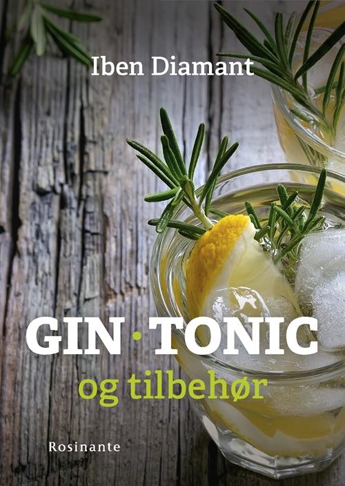 Cover for Iben Diamant · Værtgaven: Gin, tonic og tilbehør (Bound Book) [1º edição] (2016)