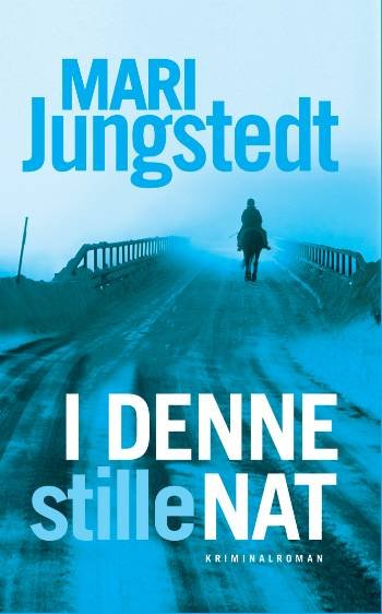 Cover for Mari Jungstedt · I denne stille nat (Gebundesens Buch) [1. Ausgabe] [Indbundet] (2008)