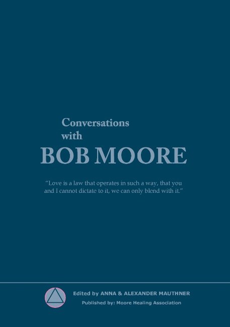 Cover for Moore Healing Association · Conversations with Bob Moore (Paperback Book) [1th edição] [Paperback] (2014)