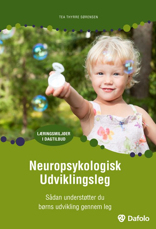 Cover for Tea Thyrre Sørensen · Læringsmiljøer i dagtilbud: Neuropsykologisk udviklingsleg (Paperback Book) [1. Painos] (2020)