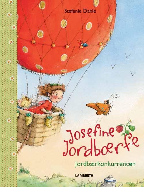 Cover for Stefanie Dahle · Josefine jordbærfe - jordbærkonkurrencen (Indbundet Bog) [1. udgave] (2016)