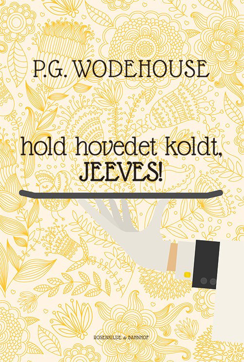 Cover for P.G. Wodehouse · En Jeeves-historie: Hold hovedet koldt, Jeeves! (Sewn Spine Book) [3th edição] (2015)