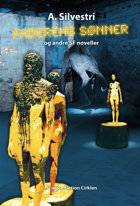 Cover for A. Silvestri · Faderens sønner og andre SF noveller (Taschenbuch) [1. Ausgabe] (2011)