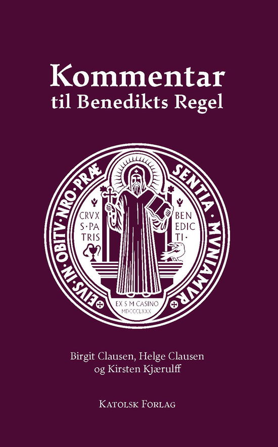 Cover for Helge Clausen og Kirsten Kjærulff Birgit Clausen · Kommentar til Benedikts Regel (Hardcover Book) [1º edição] (2022)