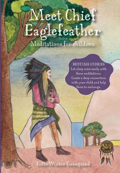 Cover for Gitte Winter Graugaard · The Valley of Hearts: Meet Chief Eaglefeather (Taschenbuch) [1. Ausgabe] (2021)