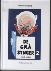 Cover for Aksel Blaabjerg · De grå synger 2 (Hardcover Book) [1st edition] [Hardback] (2013)