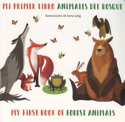 Cover for Anna Lang · Mi Primer Libro Animales del Bosque/ My First Book Of Forest Animals (Board book) (2020)