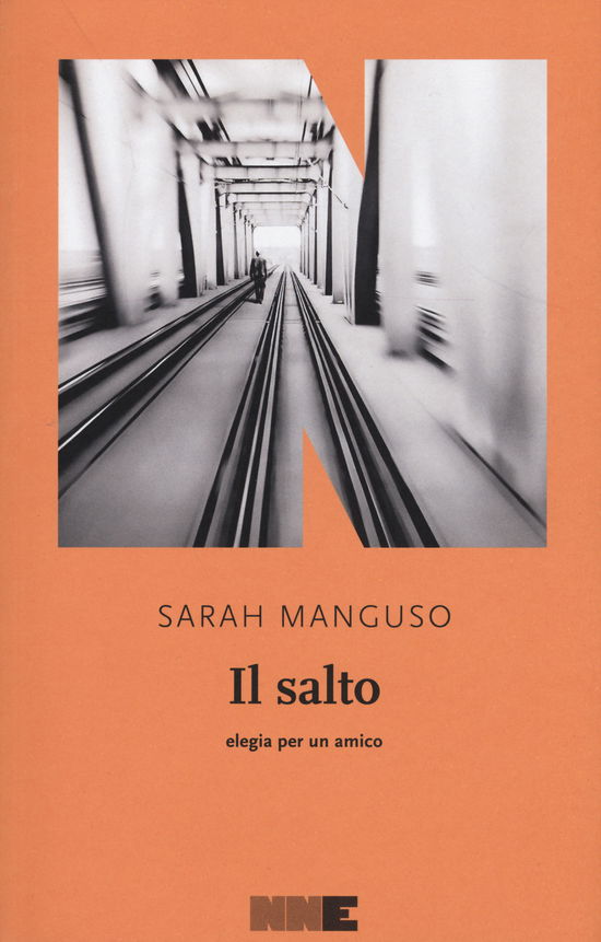 Cover for Sarah Manguso · Il Salto. Elegia Per Un Amico (Book)