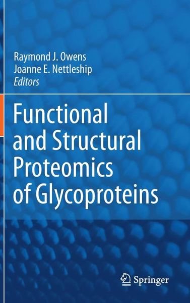 Raymond J Owens · Functional and Structural Proteomics of Glycoproteins (Hardcover bog) [2011 edition] (2010)
