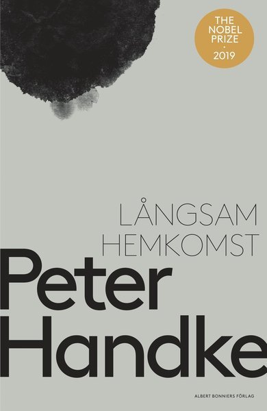 Långsam hemkomst - Peter Handke - Livros - Albert Bonniers Förlag - 9789100183547 - 8 de novembro de 2019