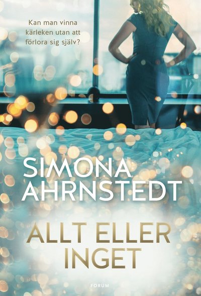 Cover for Simona Ahrnstedt · Allt eller inget (Bok) (2018)