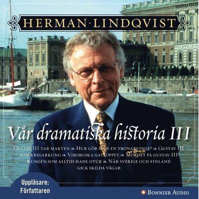 Cover for Herman Lindqvist · Vår dramatiska historia: Vår dramatiska historia 1700-1808 (Audiobook (MP3)) (2009)