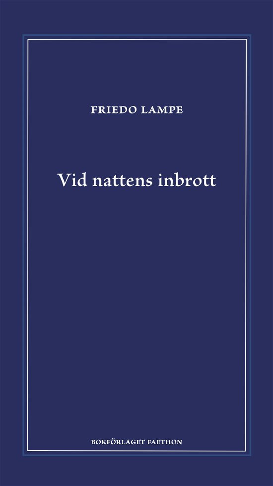 Cover for Friedo Lampe · Vid nattens inbrott (Bound Book) (2023)