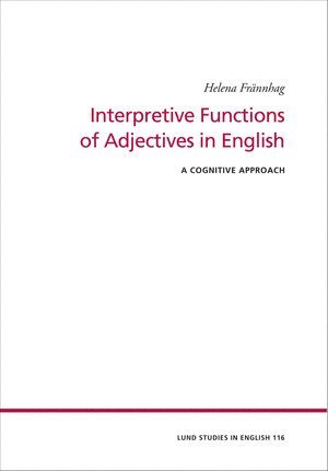 Cover for Helena Frännhag · Interpretive Functions of Adjectives in English (Hardcover Book) (2013)