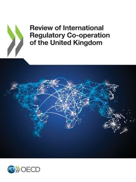 Review of International Regulatory Co-operation of the United Kingdom - Oecd - Libros - Organization for Economic Co-operation a - 9789264715547 - 26 de marzo de 2020