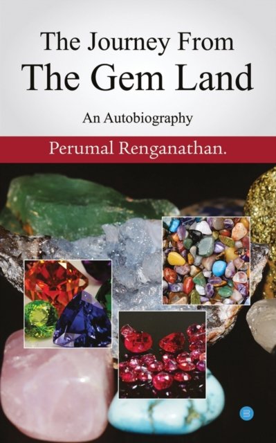 Cover for Perumal Renganathan · The Journey from the Gem Land. (Paperback Book) (2019)