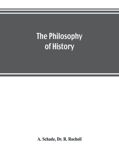 Cover for A Schade · The philosophy of history (Paperback Book) (2019)