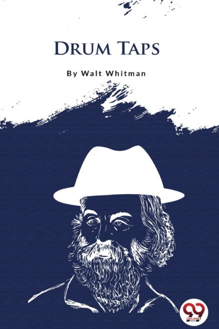 Drum Taps - Walt Whitman - Livros - Double 9 Books LLP - 9789356562547 - 22 de abril de 2022