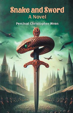 Cover for Percival Christopher Wren · Snake and SwordA Novel (Edition2024) (Paperback Book) (2024)