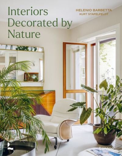 Cover for Kurt G. Stapelfeldt · Interiors Decorated by Nature: plants, decoration, art, textiles, textures (Hardcover Book) (2024)