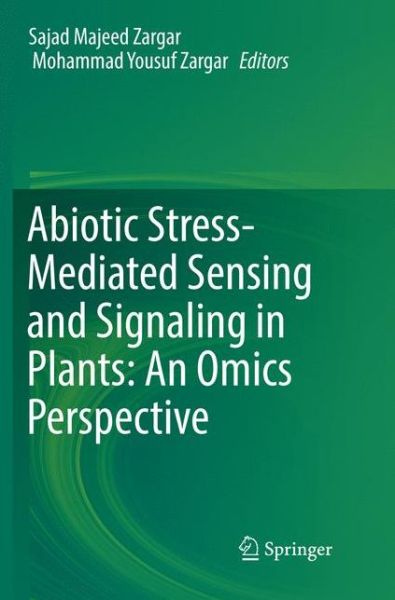 Cover for Abiotic Stress-Mediated Sensing and Signaling in Plants: An Omics Perspective (Paperback Book) [Softcover reprint of the original 1st ed. 2018 edition] (2018)
