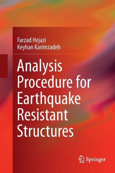 Analysis Procedure for Earthquake Resistant Structures - Farzad Hejazi - Books - Springer Verlag, Singapore - 9789811342547 - January 11, 2019