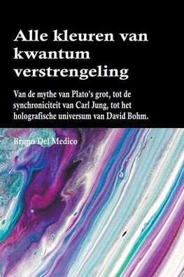 Cover for Bruno del Medico · Alle kleuren van kwantumverstrengeling (Paperback Book) (2022)