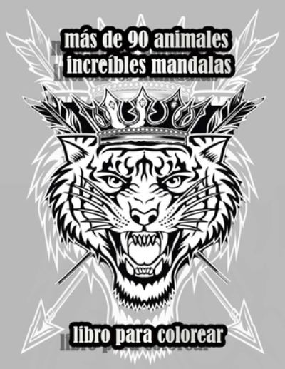 Cover for Sketch Books · Mas De 90 Animales Increibles Mandalas Libro Para Colorear: Un Libro Para Colorear Para Adultos Con Leones, Elefantes, Buhos, Caballos, Perros, Gatos Y Muchos Mas! (Libros Para Colorear De Animales Con Patrones) (Paperback Book) (2021)