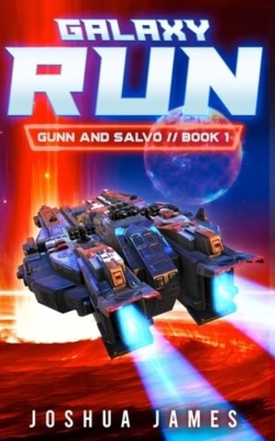 Cover for Joshua James · Galaxy Run: A Sci-Fi Thriller - Gunn and Salvo (Paperback Book) (2021)