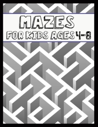 Cover for Kr Print House · Mazes For Kids Ages 4-8: 80 Fun First Mazes - 3-5, 6-8 - Workbook for Children with Games, Puzzles, and Problem-Solving (Maze Book for Kids) (Paperback Book) (2021)