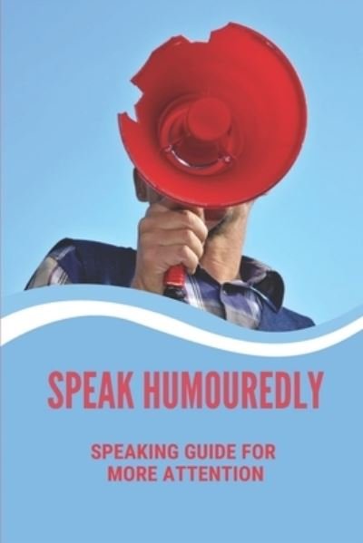 Cover for Tod VanArsdall · Speak Humouredly (Paperback Book) (2021)