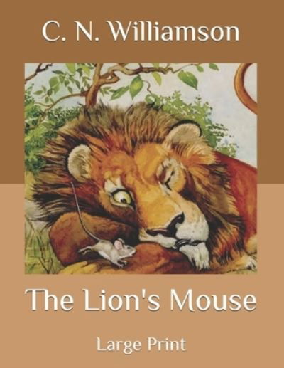Cover for C N Williamson · The Lion's Mouse: Large Print (Paperback Book) (2020)