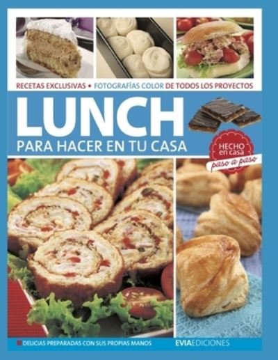 Cover for Evia Ediciones · Lunch Para Hacer En Tu Casa: paso a paso (Paperback Bog) (2020)