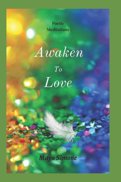 Cover for Maya Simone · Awaken to Love (Paperback Book) (2021)