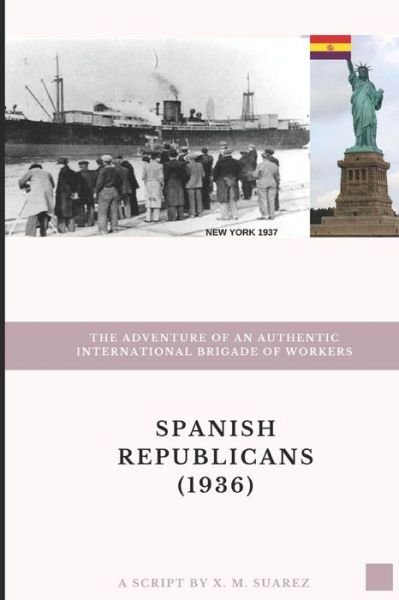 Cover for Xose Manuel Suarez · Spanish republicans (1936) - Guerra Civil Espanola (Paperback Bog) (2020)