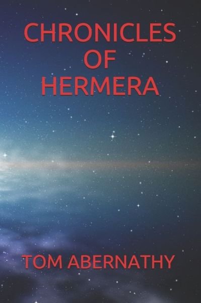 Cover for Tom Abernathy · Chronicles of Hermera (Pocketbok) (2020)