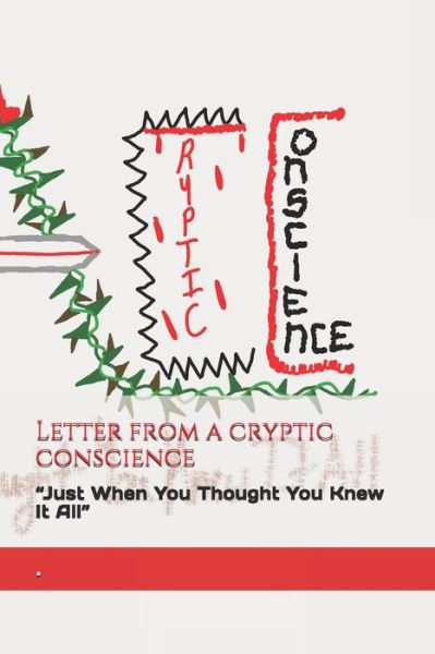 Cover for Jayvon Trenard Burns · Letter From A Cryptic Conscience: Just When You Thought You Knew It All (Paperback Book) (2020)