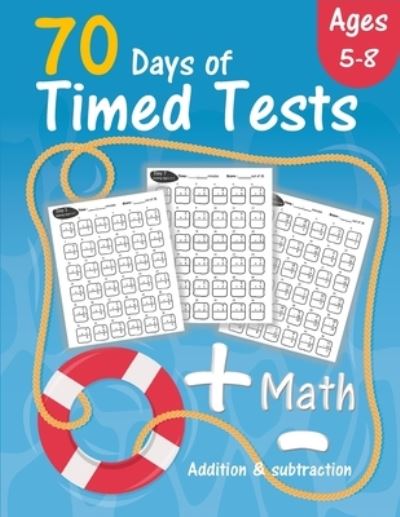 Math 70 Days of Timed Test - Robert Caley - Książki - Independently Published - 9798645745547 - 13 maja 2020