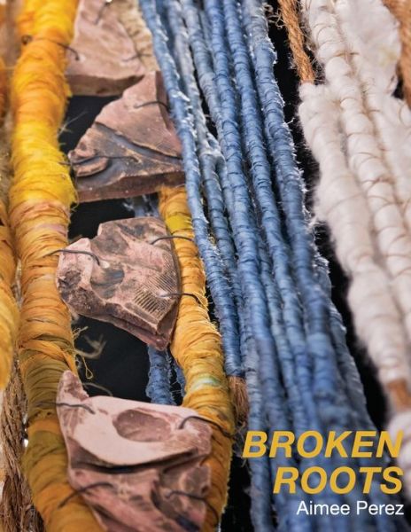 Broken Roots - Kendall Art Center - Libros - Independently Published - 9798646131547 - 15 de mayo de 2020