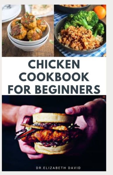 Cover for Dr Elizabeth David · Chicken Cookbook for Beginners (Paperback Book) (2020)