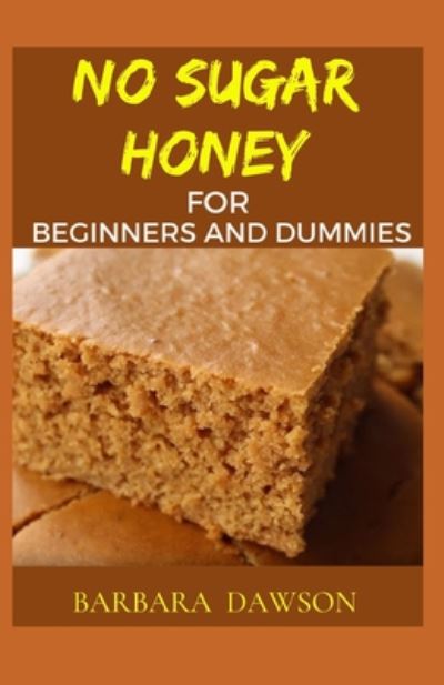 Cover for Barbara Dawson · No Sugar Honey for Beginners and Dummies (Paperback Book) (2020)