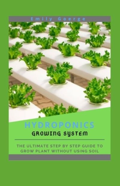 Cover for Emily George · Hydroponics Growing System (Paperback Book) (2020)