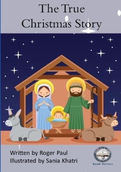 Cover for Roger Paul · The True Christmas Story (Paperback Book) (2021)