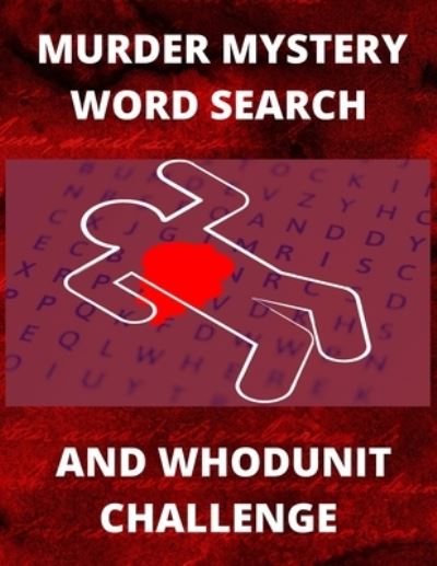 Cover for All About Psychology · Murder Mystery Word Search and Whodunit Challenge: Perplexing Puzzles For Super Sleuthers - Brain Health Puzzle Books (Paperback Book) (2021)