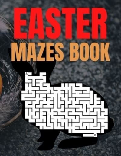Cover for Trendy Coloring · Easter Mazes Book: Easter Themed Activity Book for Girls Age 4-8 - Easter Mazes Puzzles and Coloring Book for Little Girls - Great Easter Basket Stuffers Gifts Ideas. (Pocketbok) (2021)