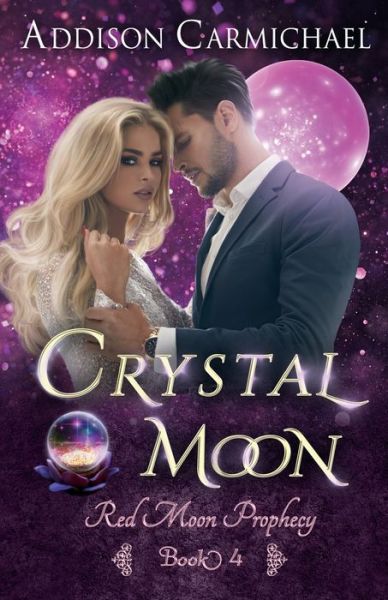 Cover for Addison Carmichael · Crystal Moon (Paperback Book) (2021)