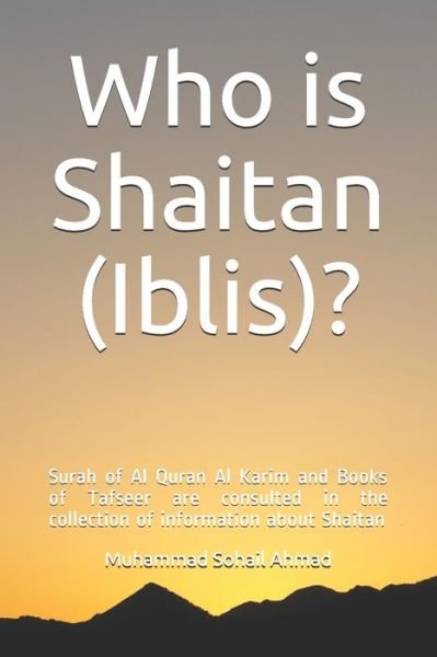 Cover for Muhammad Sohail Ahmad · Who is Shaitan (Iblis)? (Pocketbok) (2021)