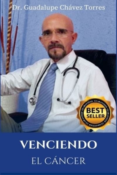 Venciendo El Cancer - Guadalupe Chavez Torres - Bücher - Independently Published - 9798738764547 - 15. April 2021